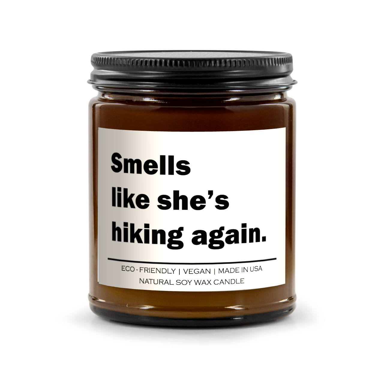 Smells like she is hiking again Candle