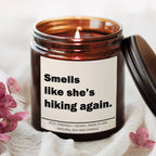 Smells like she is hiking again Candle